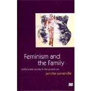Feminism and the Family : Politics and Society in the U. K. and the U. S. A.