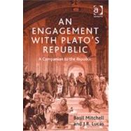 An Engagement with Plato's Republic: A Companion to the Republic