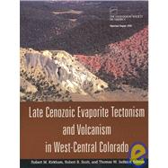 Late Cenozoic Evaporite Tectonism and Volcanism in West-Central Colorado