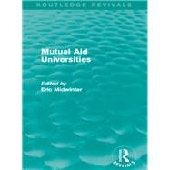 Mutual Aid Universities (Routledge Revivals)
