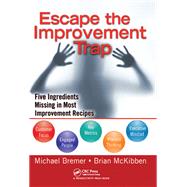 Escape the Improvement Trap