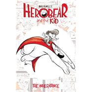 Herobear & the Kid Vol. 1 The Inheritance