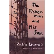 The Fisherman and His Son A Novel