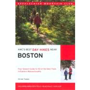 AMC's Best Day Hikes near Boston : Four-Season Guide to 50 of the Best Trails in Eastern Massachusetts