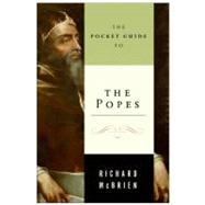 The Pocket Guide to the Popes : The Pontiffs from St. Peter to John Paul
