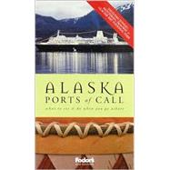 Fodor's Alaska Ports of Call, 4th Edition