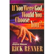 If You Were God, Would You Choose You?