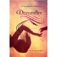 Dreamfire A novel