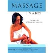 Massage in a Box: The Healing Art of Massage and Acupressure