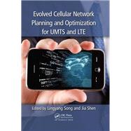 Evolved Cellular Network Planning and Optimization for Umts and Lte