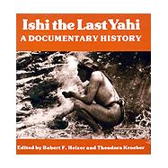 Ishi the Last Yahi
