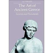 The Art of Ancient Greece: Sources and Documents book cover, ISBN 9780521273664