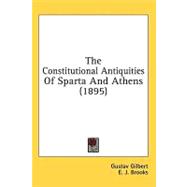 The Constitutional Antiquities Of Sparta And Athens
