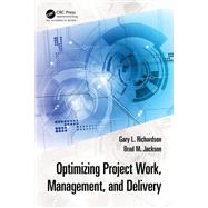 Optimizing Project Work, Management, and Delivery