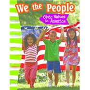We the People - Civic Values in America