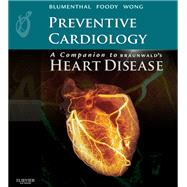 Preventive Cardiology: A Companion to Braunwald's Heart Disease (Book with Access Code)