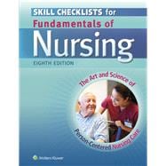 Skill Checklists for Fundamentals of Nursing The Art and Science of Person-Centered Nursing Care