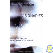 Visionaries: People and Ideas That Will Change Your World