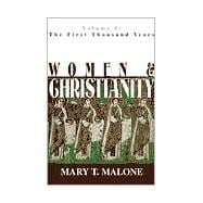 Women and Christianity Vol. 1 : The First Thousand Years