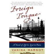 Foreign Tongue: A Novel of Life and Love in Paris