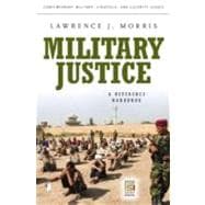 Military Justice: A Guide To The Issues