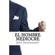 El Hombre Mediocre
