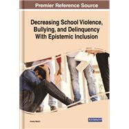 Decreasing School Violence, Bullying, and Delinquency With Epistemic Inclusion