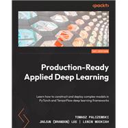 Production-Ready Applied Deep Learning,9781803243665