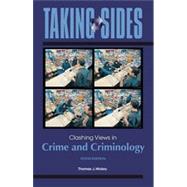 Taking Sides: Clashing Views in Crime and Criminology, 10th Edition