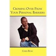 Crossing over from Your Personal Barriers