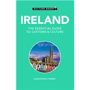 Ireland - Culture Smart! The Essential Guide to Customs & Culture