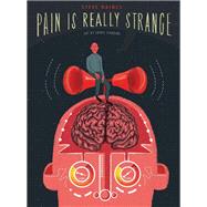 Pain Is Really Strange