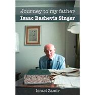 Journey to My Father, Isaac Bashevis Singer