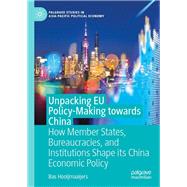Unpacking EU Policy-Making towards China