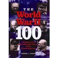 The World War II 100 A Ranking of the Most Influential Figures of the Second World War,9780785823667