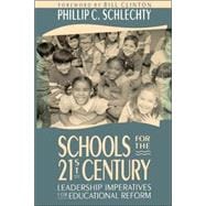 Schools for the 21st Century Leadership Imperatives for Educational Reform