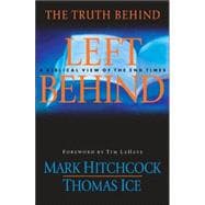 The Truth Behind Left Behind A Biblical View of the End Times