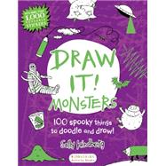 Draw It! Monsters 100 spooky things to doodle and draw!