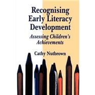 Recognising Early Literacy Development Assessing Children's Achievements