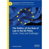 The Politics of the Rule of Law in the EU Polity