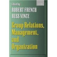 Group Relations, Management, and Organization