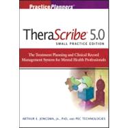 Therascribe 5.0: The Treatment Planning and Clinical Record Management System for Mental Health Professionals, Solo and Small Practice Edition