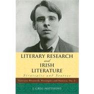 Literary Research and Irish Literature Strategies and Sources