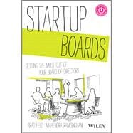 Startup Boards Getting the Most Out of Your Board of Directors
