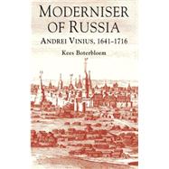 Moderniser of Russia Andrei Vinius, 1641-1716