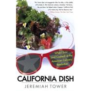 California Dish : What I Saw (and Cooked) at the American Culinary Revolution,9781451603668