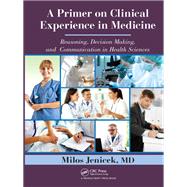 A Primer on Clinical Experience in Medicine