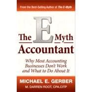 The E-Myth Accountant Why Most Accounting Practices Don't Work and What to Do About It