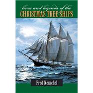 Lives & Legends of the Christmas Tree Ships