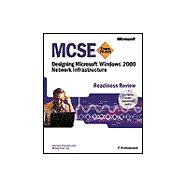 MCSE Designing a Microsoft Windows 2000 Network Infrastructure Readiness Review,  Exam 70-221,9780735613669